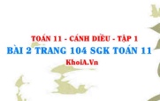 Bài 2 trang 104 SGK Toán 11 tập 1 Cánh Diều
